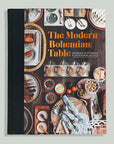 The Modern Bohemian Table: Gather and Entertain Hardcover Book - Cloth + Cabin